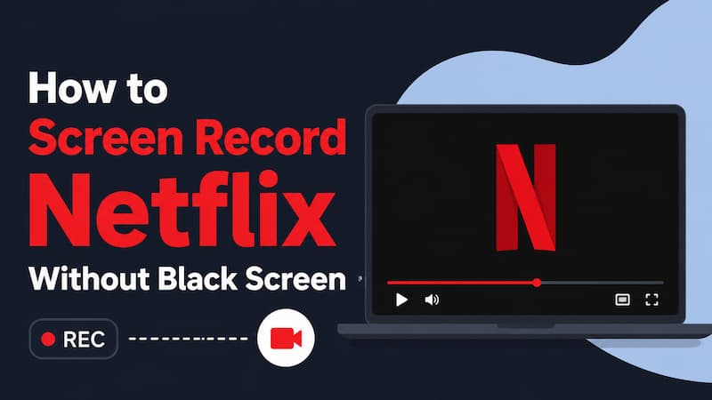 how to screen record netflix